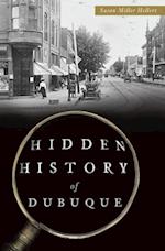 Hidden History of Dubuque