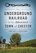 Underground Railroad in the Adirondack Town of Chester