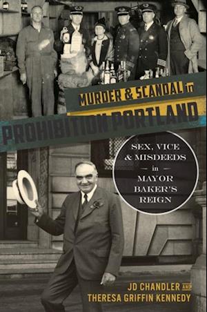 Murder & Scandal in Prohibition Portland