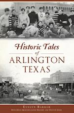 Historic Tales of Arlington, Texas