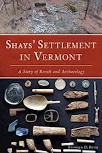 Shays' Settlement in Vermont