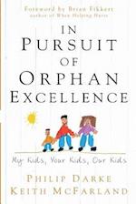 In Pursuit of Orphan Excellence