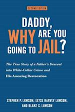 Daddy, Why Are You Going to Jail?