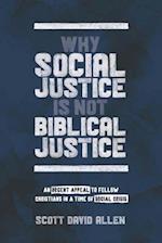 Why Social Justice Is Not Biblical Justice