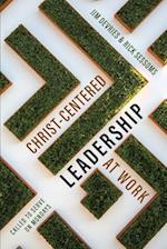 Christ-Centered Leadership at Work