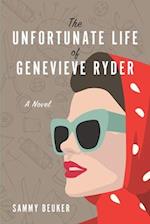 The Unfortunate Life of Genevieve Ryder: A Novel 