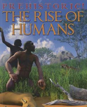 The Rise of Humans