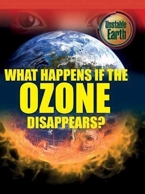 What Happens If the Ozone Disappears?