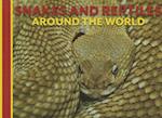 Snakes and Reptiles Around the World
