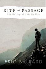 Rite of Passage: The Making of a Godly Man 