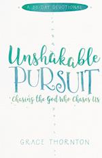 Unshakable Pursuit (a 30-Day Devotional)
