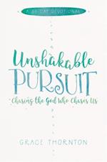 Unshakable Pursuit (A 30-Day Devotional)