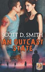 An Outcast State - Winner of the 2014 Dante Rossetti Award for YA Dystopian Novel
