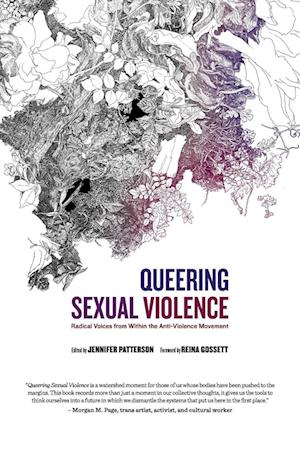 Queering Sexual Violence - Radical Voices from Within the Anti-Violence Movement