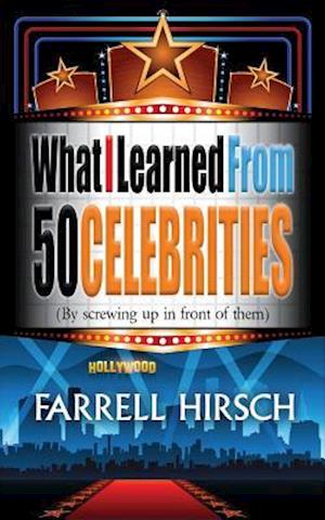What I Learned From 50 Celebrities