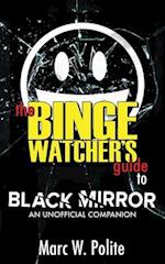The Binge Watcher's Guide to Black Mirror