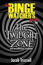 The Binge Watcher's Guide to The Twilight Zone 