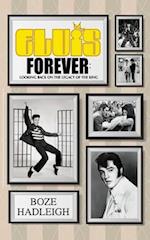 Elvis Forever - Looking Back on the Legacy of the King 