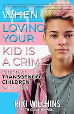 When Loving Your Kid is a Crime