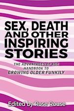 Sex, Death and Other Inspiring Stories