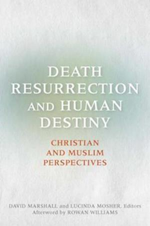 Death, Resurrection, and Human Destiny