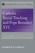 Catholic Social Teaching and Pope Benedict XVI