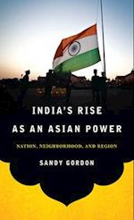 Gordon, S: India's Rise as an Asian Power
