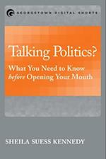 Talking Politics?