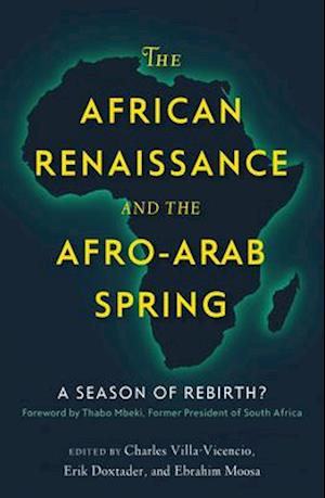 African Renaissance and the Afro-Arab Spring: A Season of Rebirth?