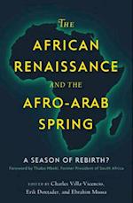 African Renaissance and the Afro-Arab Spring: A Season of Rebirth? 