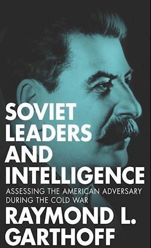 Soviet Leaders and Intelligence