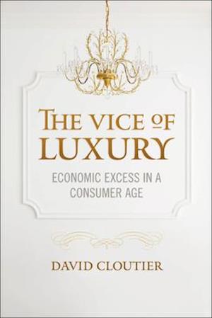 The Vice of Luxury