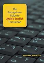 Georgetown Guide to Arabic-English Translation