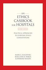An Ethics Casebook for Hospitals