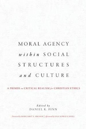 Moral Agency within Social Structures and Culture