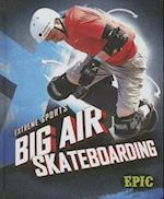 Big Air Skateboarding