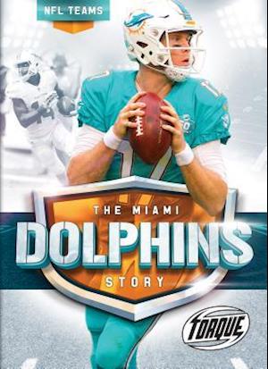 The Miami Dolphins Story