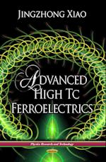 Advanced High Tc Ferroelectrics