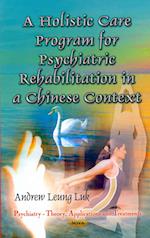 Holistic Care Program for Psychiatric Rehabilitation in a Chinese Context