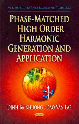 Phase-Matched High Order Harmonic Generation & Application