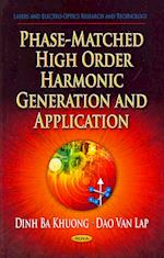 Phase-Matched High Order Harmonic Generation & Application