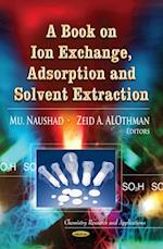 Book on Ion Exchange, Adsorption and Solvent Extraction