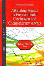 Alkylating Agents as Environmental Carcinogen & Chemotherapy Agents