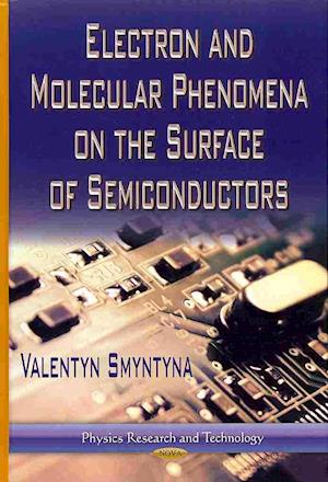 Electron & Molecular Phenomena on the Surface of Semiconductors