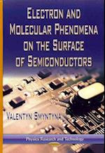 Electron & Molecular Phenomena on the Surface of Semiconductors