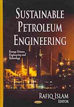Sustainable Petroleum Engineering
