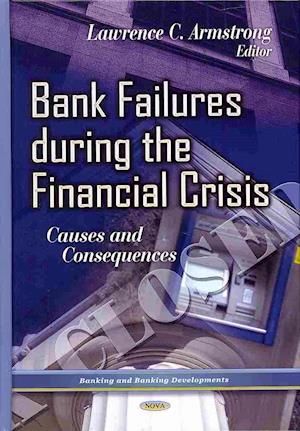 Bank Failures During the Financial Crisis