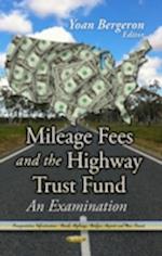 Mileage Fees & the Highway Trust Fund