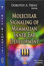 Molecular Signaling of Mammalian Inner Ear Development