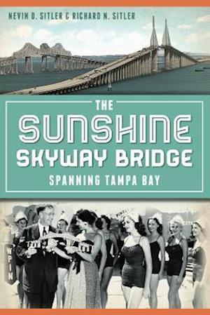 The Sunshine Skyway Bridge